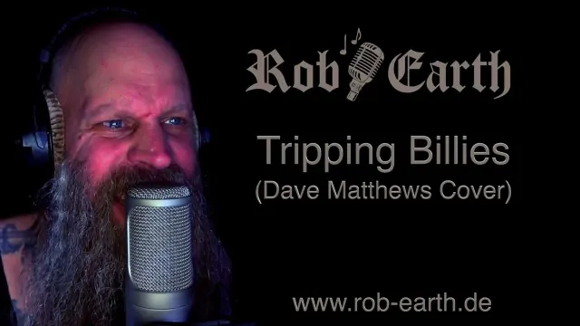 RobEarth Tripping Billies (Dave Matthews Band Cover)